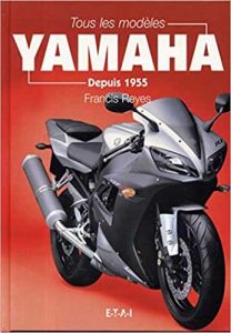 Yamaha Tous Les Modeles Depuis 1955