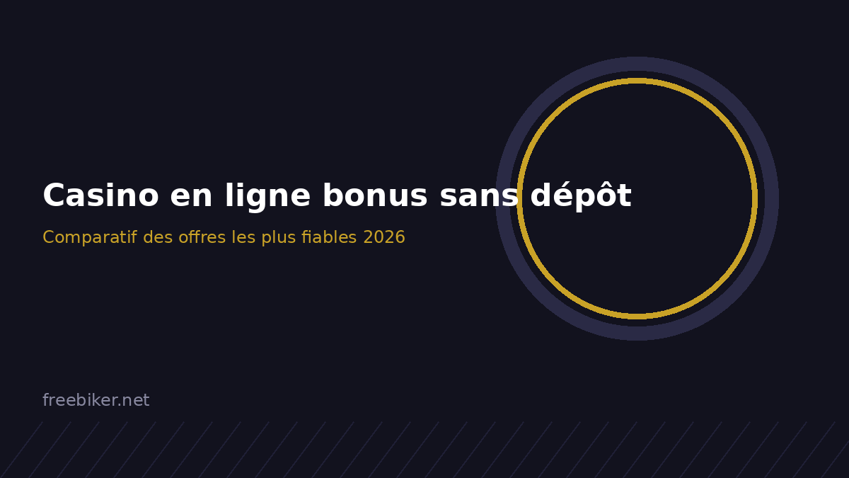 Casino en ligne bonus sans dépôt 2026